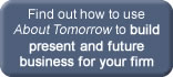 Build present and future business for your firm with About Tomorrow